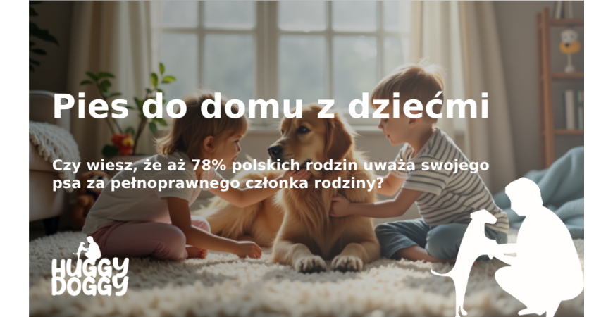 Pies do domu z dziećmi: Jak wybrać idealnego towarzysza